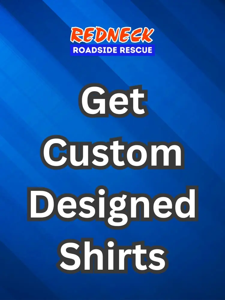 Get Custom Designed Shirts - Redneck Mobile Design & Shirts